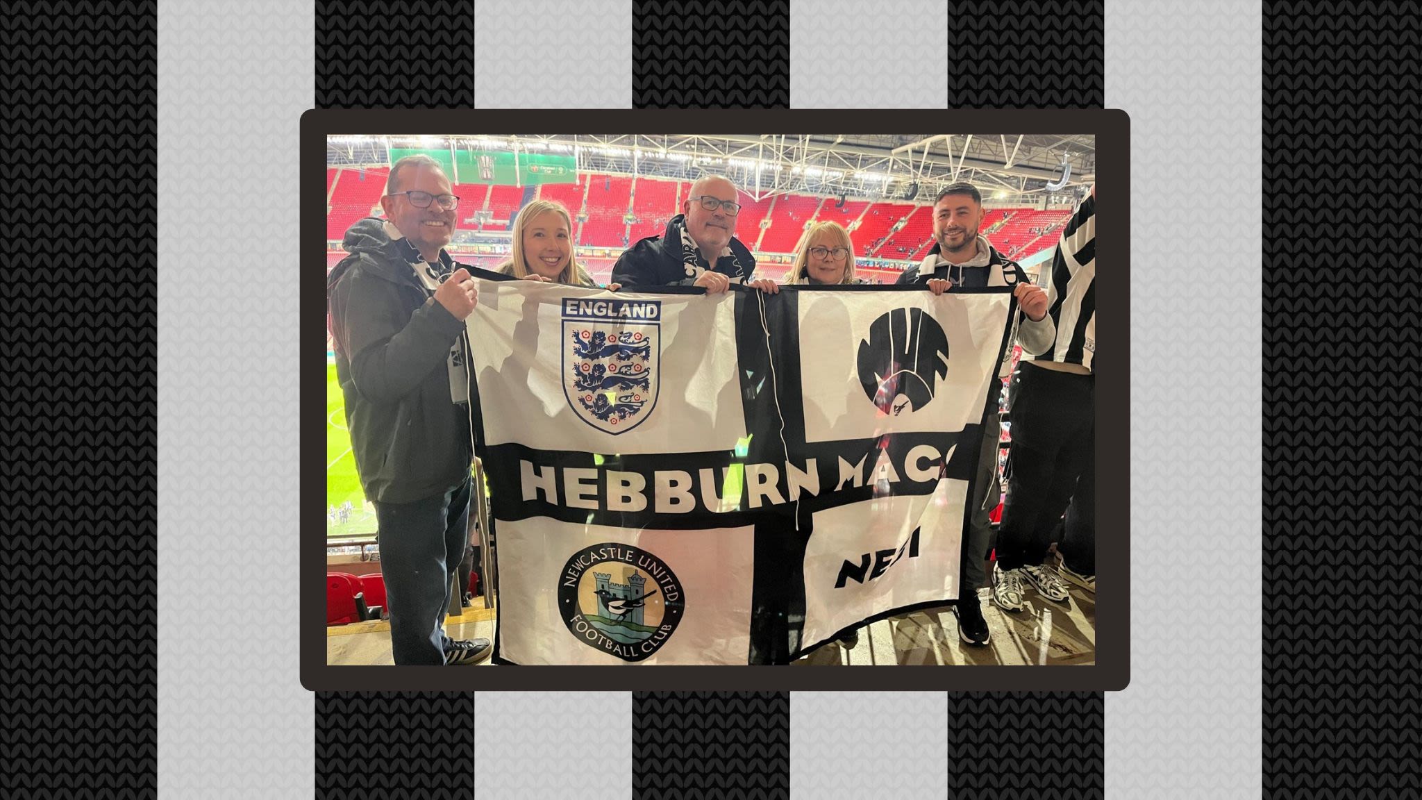 Photo of a group of five Newcastle fans in Wembley Stadium, holding a black and white flag reading 'Hebburn Mags'. Tracey is second from the right in the group.