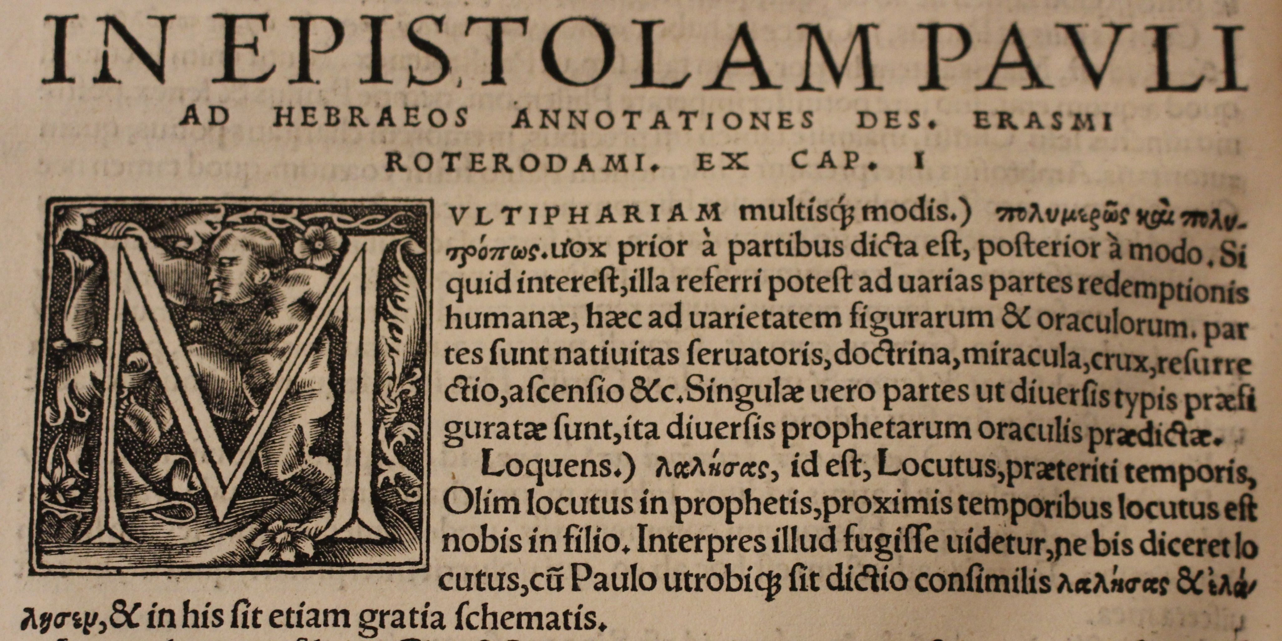 Decorative woodcut initial M in the commentaries on the New Testament by Erasmus of Rotterdam. DUL Cosin B.1.22