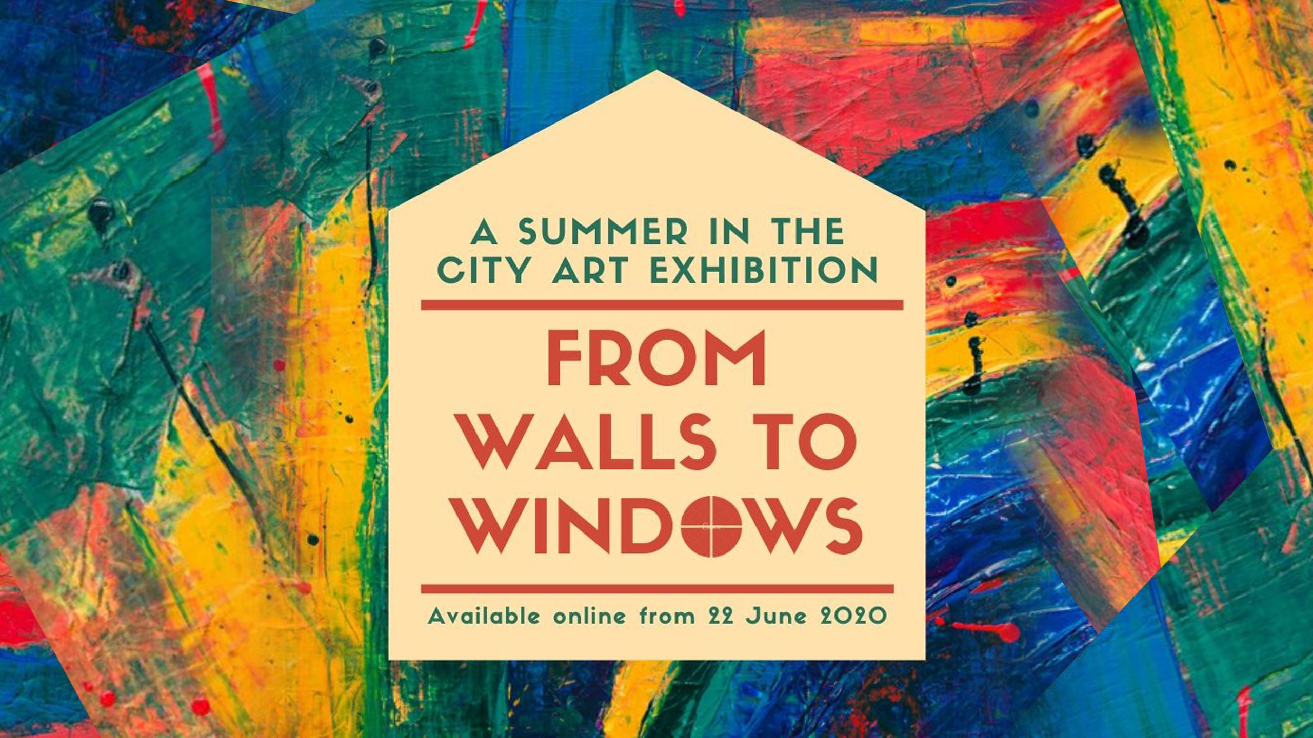 From Walls to Windows - A Summer in the City Art Exhibition