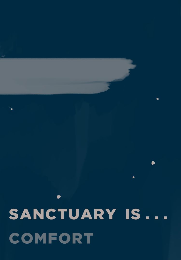 Sanctuary is ... comfort