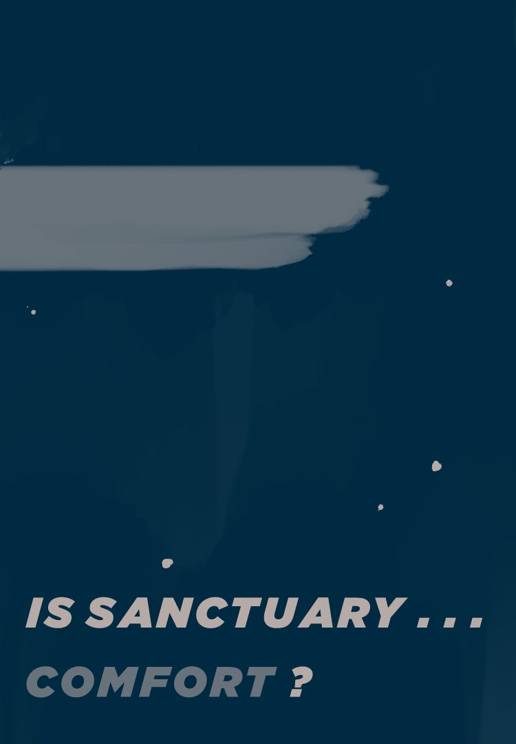 is sanctuary...comfort?
