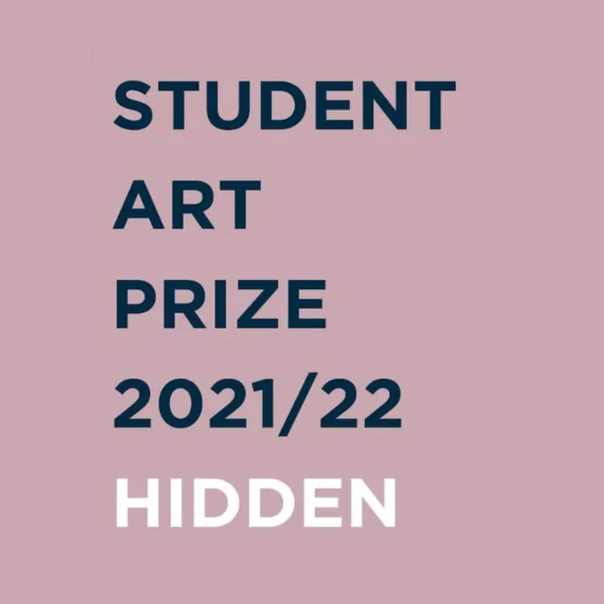Student Art Prize 2021/22: Hidden